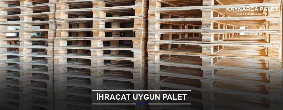 Kaynarca İhracat Ambalaj Paleti Kaynarca İhracat Ambalaj Paleti
